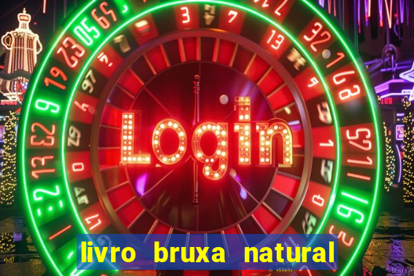 livro bruxa natural pdf gratis